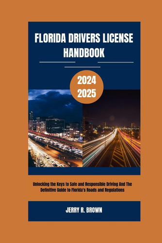 Libro: Florida Drivers License Handbook : Unlocking The Keys