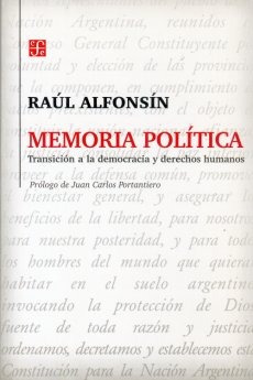 Memoria Política, Raúl Alfonsín, Ed. Fce