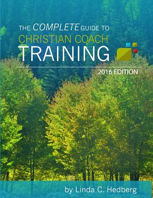 Libro The Complete Guide To Christian Coach Training: 201...