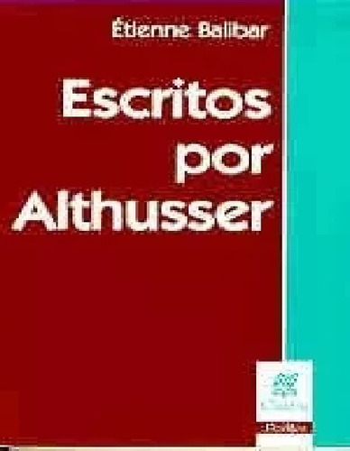 Escritos Por Althusser - Balibar, Etienne