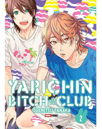 Yarichin Bitch Club 02, De Ogeretsu Tanaka. Serie Yarichin Bitch Club Editorial Panini Manga Argentina, Tapa Rustica Con Sobrecubierta, Edición 1 En Español, 2024