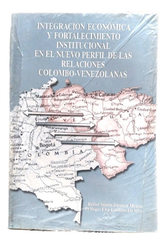 Integracion Economica Relaciones Colombo Venezolanas