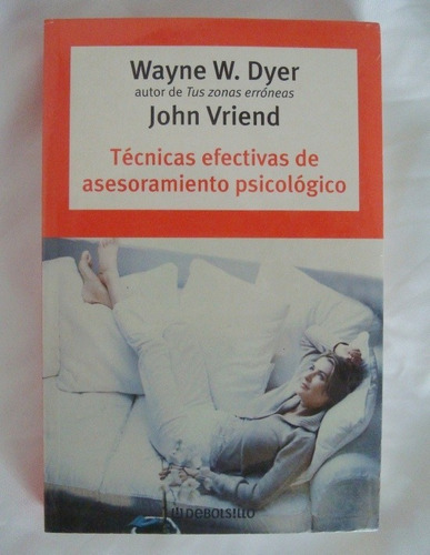 Wayne W. Dyer Tecnicas Efectivas De Asesoramiento Psicologic