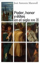 Comprar José Antonio Maravall Poder, honor y elites en el Siglo Xvii Editorial Siglo XXI
