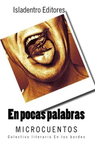 Libro: En Pocas Palabras: Microcuentos (spanish Edition)