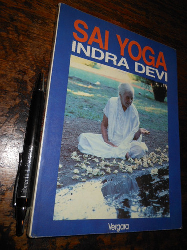 Sai Yoga Indra Devi Ed. Vergara / Ilustrado