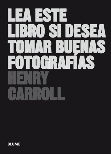 Lea Este Libro Si Desea Tomar Buenas Fotografía - Blume Riv