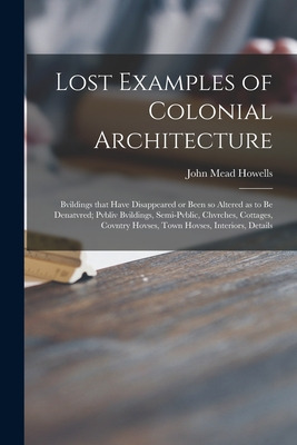 Libro Lost Examples Of Colonial Architecture: Bvildings T...