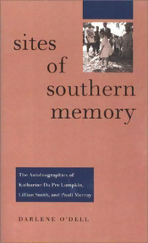 Sites Of Southern Memory, De Darlene O'dell. Editorial University Virginia Press, Tapa Dura En Inglés