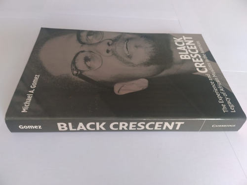 Livro Michael Gomez Black Crescent: The Experience And Legacy Of African Muslims In The Americas (Usado)