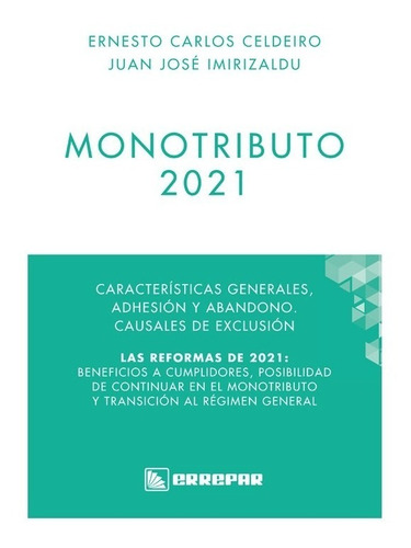 Monotributo 2021, De Ernesto Carlos Celdeiro. Editorial Errepar En Español