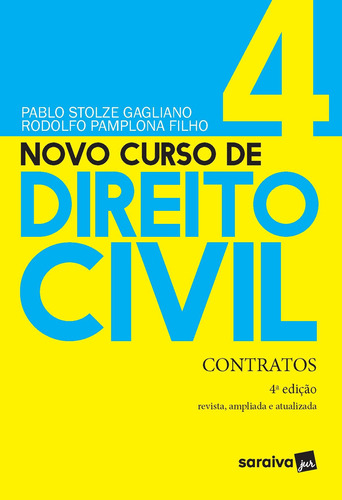 Novo Curso de Direito Civil - Contratos - Volume 4 - 4ª Edição 2021, de Gagliano, Pablo Stolze. Editora Saraiva Educação S. A., capa mole em português, 2021