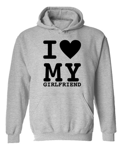 Buzo Canguro I Love My Girlfriend Amor Corazon Hoodie