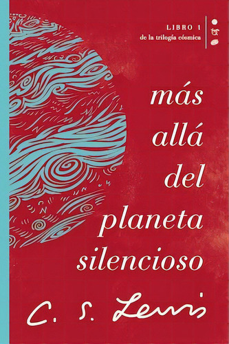 Más allá del planeta silencioso, de Lewis, C. S.. Editorial Grupo Nelson, tapa blanda en español, 2022