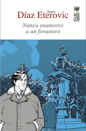 Libro Nunca Enamores A Un Forastero. Ramon Diaz Eterovic