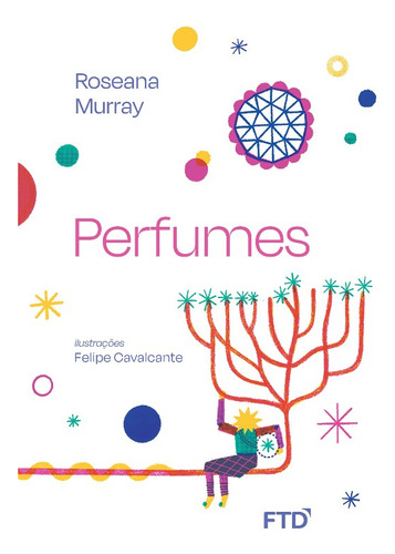Perfumes - Murray, Roseana: Perfumes - Murray, Roseana, De Murray, Roseana. Editora Ftd, Capa Mole, Edição 1 Em Português, 2020
