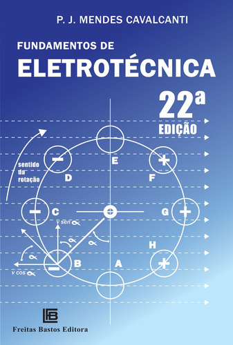 Fundamentos de eletrotécnica, de Cavalcanti, P. J. Mendes. Editora Freitas Bastos, capa mole em português, 2012