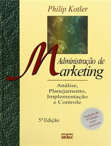 Administração De Marketing, De Philip Kotler., Vol. Único. Editora Atlas, Capa Mole Em Português