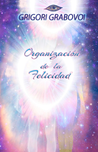 Libro Organización De La Felicidad (spanish Edition)