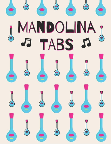 Libro: Mandolina Tabs: Cuaderno De Tablatura Para Mandolina 