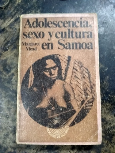 Adolescencia Y Cultura En Samoa. Margaret Mead. 1972/307 Pág