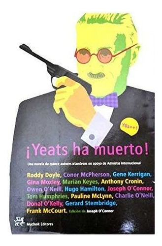 ¡yeats Ha Muerto!