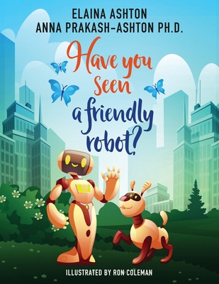 Libro Have You Seen A Friendly Robot? - Prakash-ashton, A...