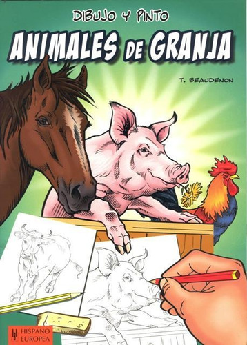 Animales De Granja - Dibujo Y Pinto - Beaudenon T.