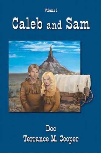 Caleb & Sam, De Doc Terrance M Cooper. Editorial Createspace Independent Publishing Platform, Tapa Blanda En Inglés