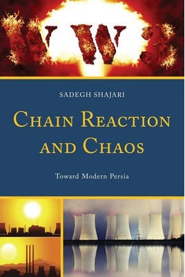 Libro Chain Reaction And Chaos : Toward Modern Persia - S...