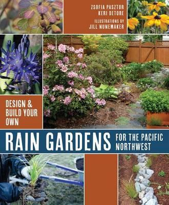 Libro Rain Gardens For The Pacific Northwest : Design And...