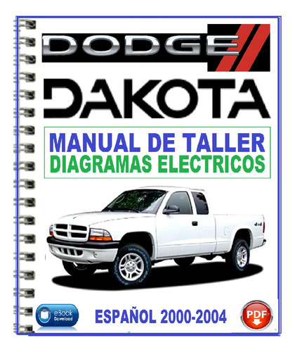 Manual De Taller Dodge Dakota 2000-2004 Diagrama Eléctrico.