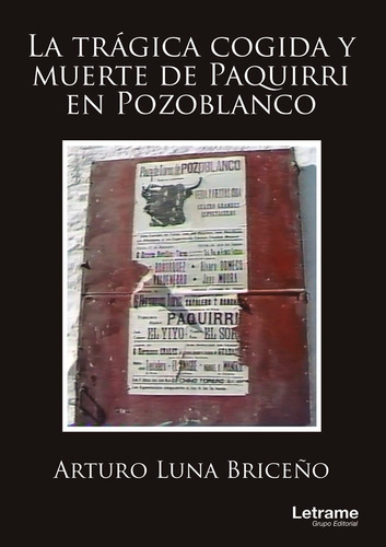 La Trágica Cogida Y Muerte De Paquirri En Pozoblanco