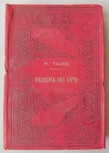 Filosofia Del Arte. H. Taine De La Academia Francesa. 55132