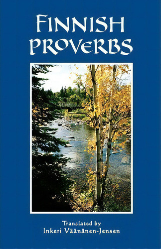 Finnish Proverbs, De Inkeri Vaananen- Jensen. Editorial Penfield Books, Tapa Blanda En Inglés