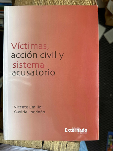 Victimas Accion Civil Y Sistema Acusatorio - Vicente Emilio