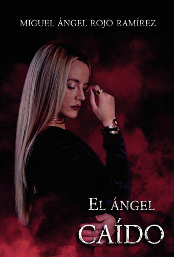 Libro El Ã¡ngel Caã­do - Rojo Ramã­rez, Miguel Ãngel