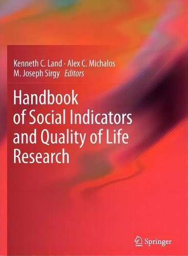 Handbook Of Social Indicators And Quality Of Life Research, De Kenneth C. Land. Editorial Springer, Tapa Dura En Inglés