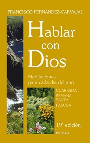 Hablar Con Dios. Tomo Ii, De Fernández-carvajal, Francisco. Editorial Ediciones Palabra, S.a., Tapa Blanda En Español