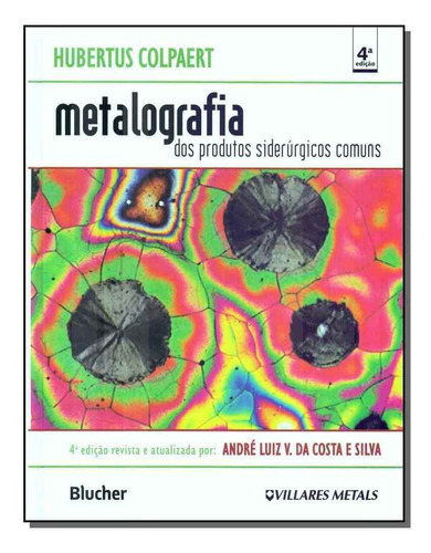 Metalografia Dos Produtos Siderúrgicos Comuns, De Copaert, Hebertus. Editora Blucher Em Português