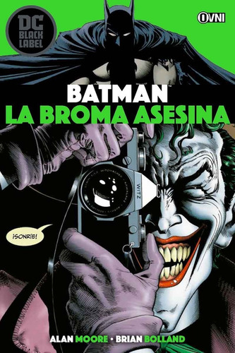 Batman La Broma Asesina - Moore / Bolland - Ovni Press