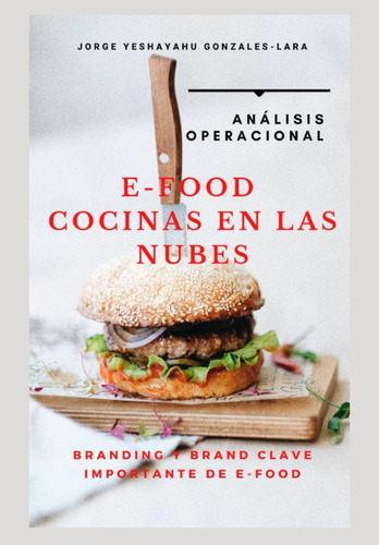 Libro: E-food Cocinas En Las Nubes: Branding Y Brand Clave I