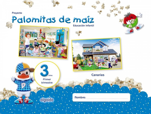 Libro Proyecto Palomitas De Maiz 3 Anos 1ºtrimestre. Canar