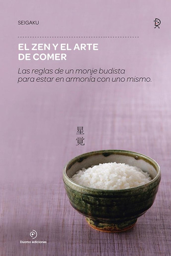 Zen Y El Arte De Comer, El. Las Reglas De Un Monje Budista P