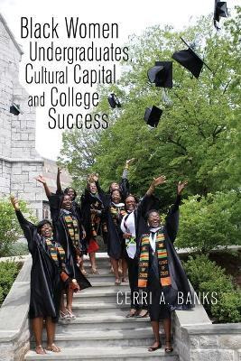 Libro Black Women Undergraduates, Cultural Capital, And C...