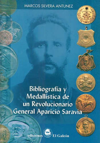 Bibliografía Y Medallísitica - Silvera Antunez, Marcos