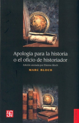 Apologia Para La Historia O El Oficio De Historiador - Marc 