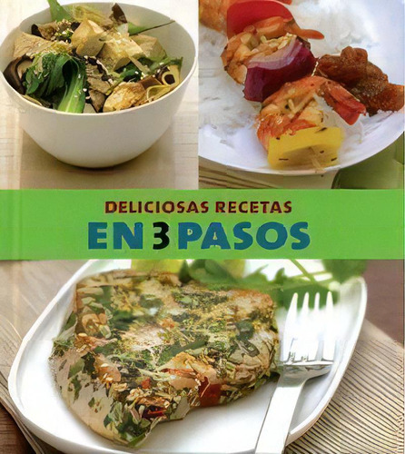 Recetas Deliciosas En Tres Pasos, De Aa.vv.. Editorial Love-food En Español