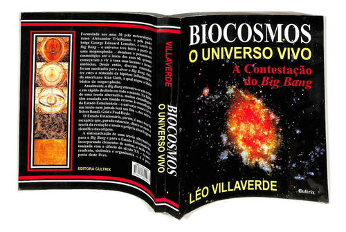 Léo Villaverde - Biocosmos O Universo Vivo - A Contestação Do Big Bang (Usado)
