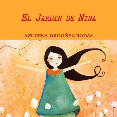 Libro El Jardin De Nina - Ordoã±ez Rodas, Azucena